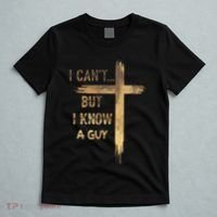 I CanT But I Know A Guy Jesus Cross Funny Christian T-Shirt thumb 5