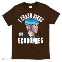 I Crash Bikes And Economies Anti Biden T-Shirt thumb 0