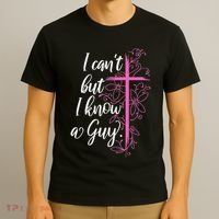 I CanT But I Know A Guy Jesus Cross Funny Christian T-Shirt thumb 3