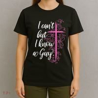 I CanT But I Know A Guy Jesus Cross Funny Christian T-Shirt thumb 4