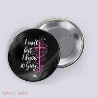 I CanT But I Know A Guy Jesus Cross Funny Christian Button thumb 0