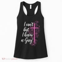 I CanT But I Know A Guy Jesus Cross Funny Christian Women's Tank Top thumb 0