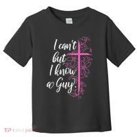 I CanT But I Know A Guy Jesus Cross Funny Christian Toddler T-Shirt thumb 0