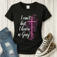 I CanT But I Know A Guy Jesus Cross Funny Christian Women's T-Shirt thumb 3