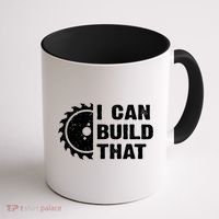 I Can Build That Woodworker Carpenter Funny Woodworking Gift Coffee Mug thumb 1
