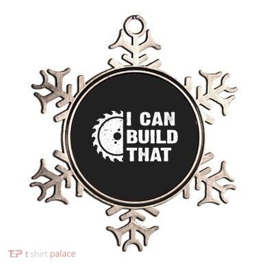 I Can Build That Woodworker Carpenter Funny Woodworking Gift Ornament