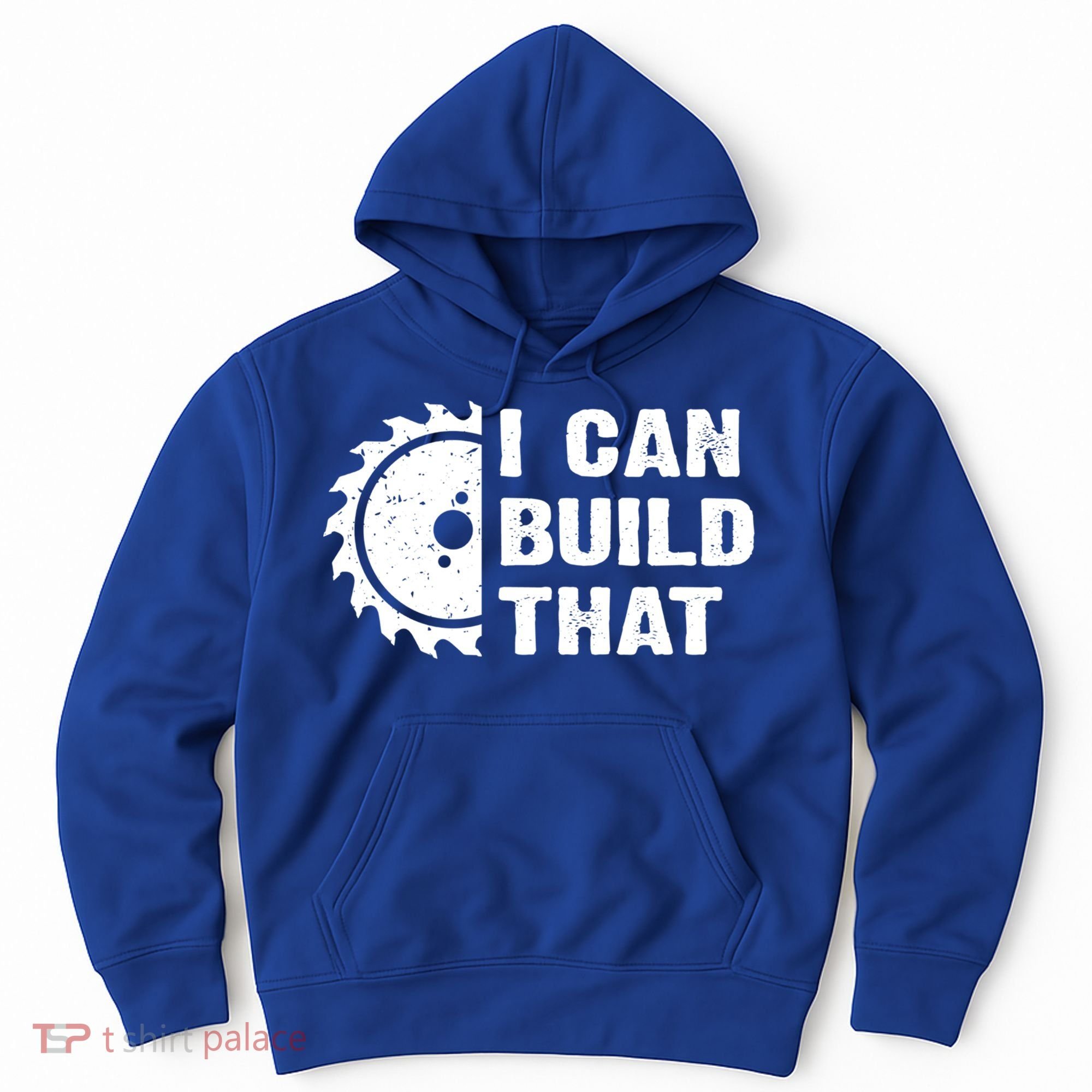 I Can Build That Woodworker Carpenter Funny Woodworking Gift Hoodie