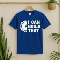 I Can Build That Woodworker Carpenter Funny Woodworking Gift T-Shirt thumb 2