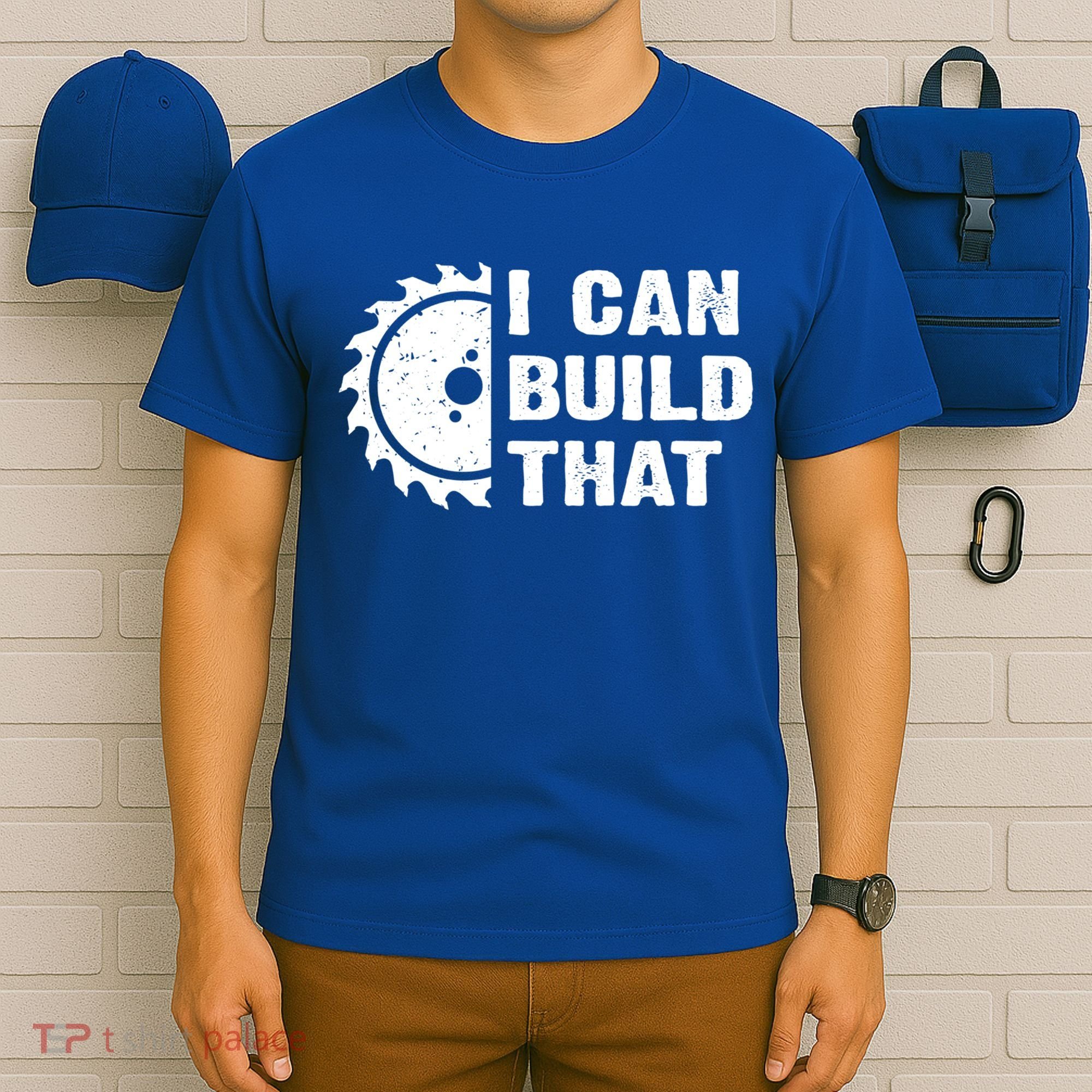 I Can Build That Woodworker Carpenter Funny Woodworking Gift T-Shirt