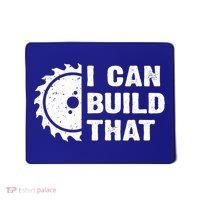 I Can Build That Woodworker Carpenter Funny Woodworking Gift Mousepad thumb 0