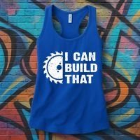 I Can Build That Woodworker Carpenter Funny Woodworking Gift Women's Tank Top thumb 3