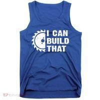 I Can Build That Woodworker Carpenter Funny Woodworking Gift Tank Top thumb 0