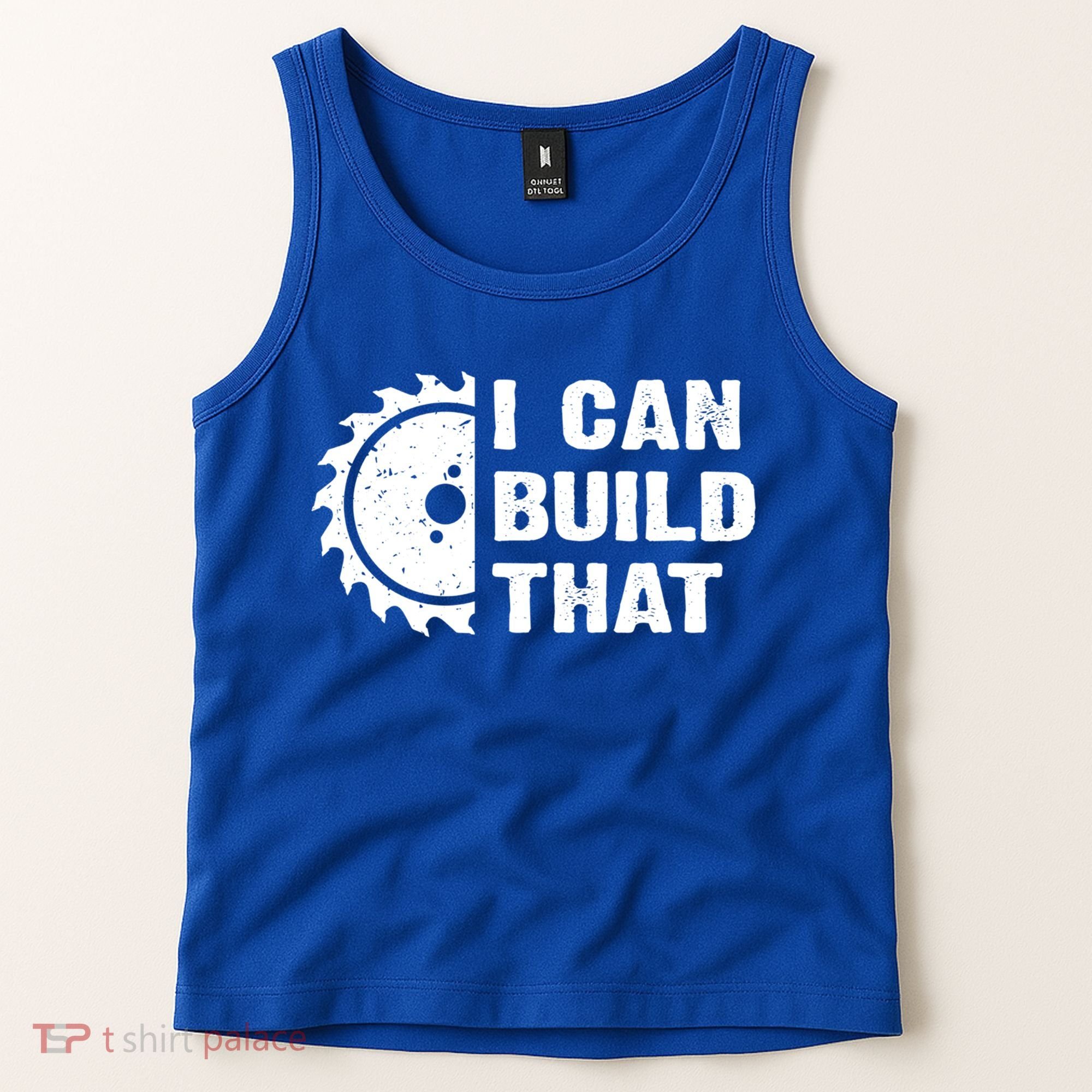 I Can Build That Woodworker Carpenter Funny Woodworking Gift Tank Top