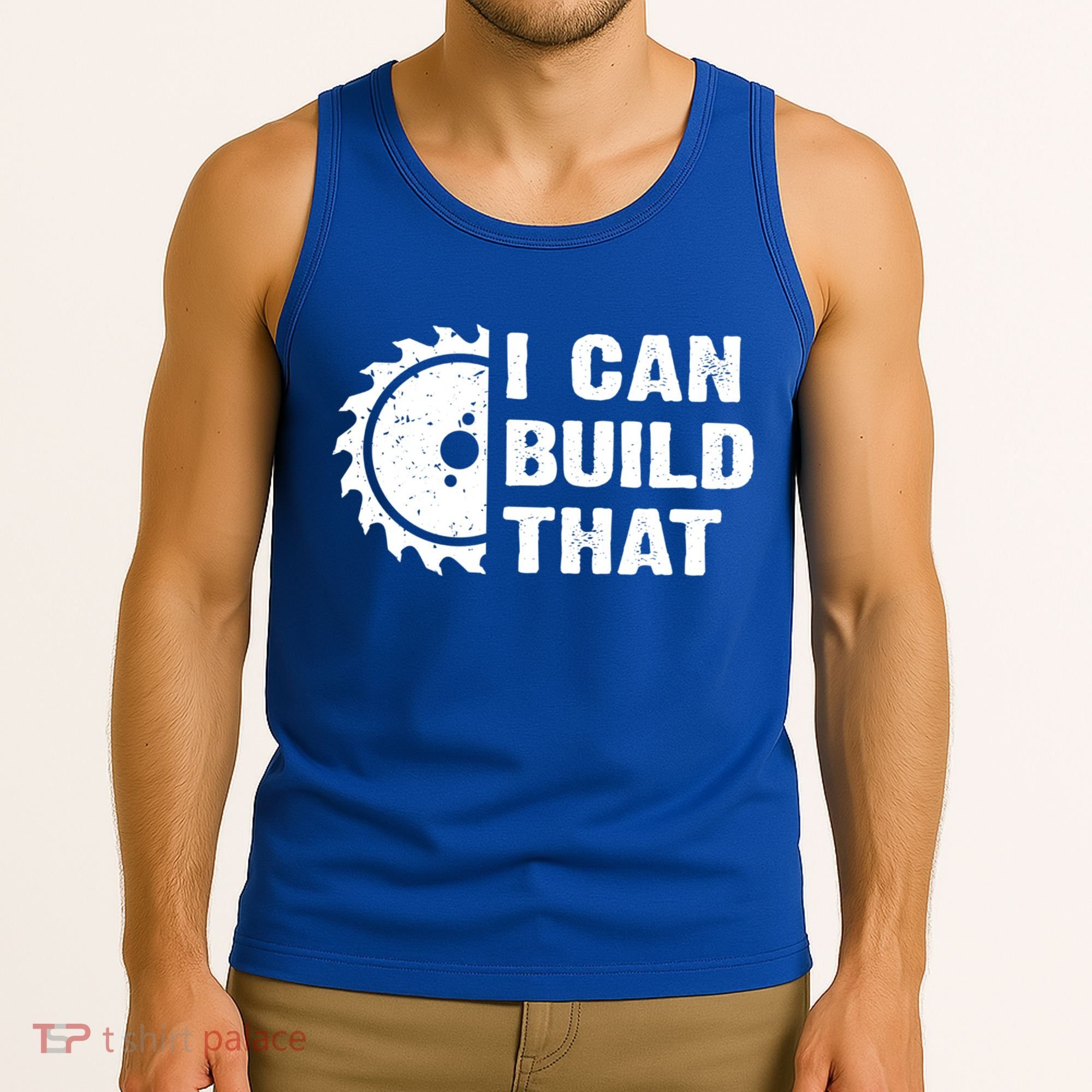 I Can Build That Woodworker Carpenter Funny Woodworking Gift Tank Top