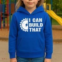 I Can Build That Woodworker Carpenter Funny Woodworking Gift Kids Hoodie thumb 3