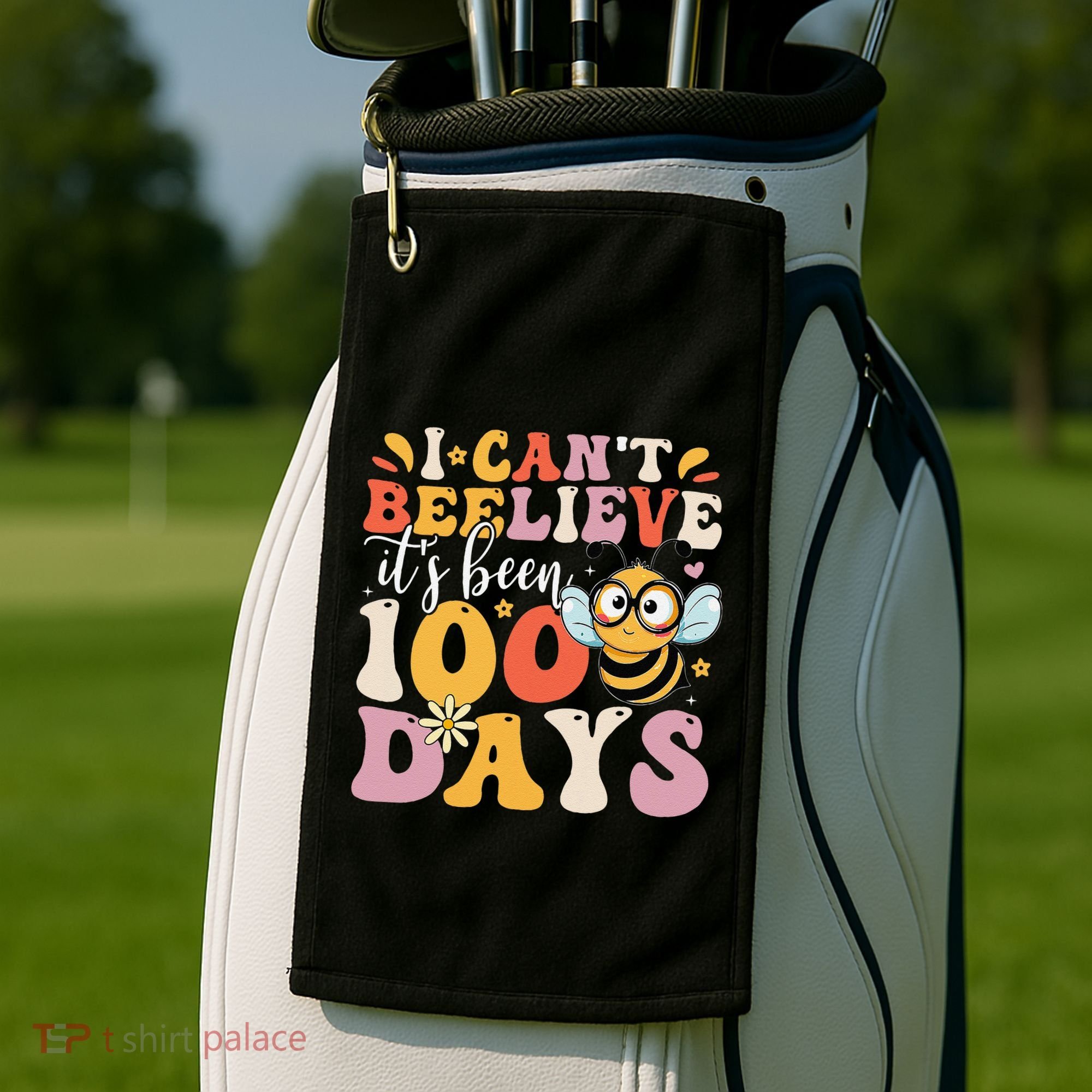 I CanT Believe Its Been 100 Days Funny 100 Days Smarter Bee Golf Towel