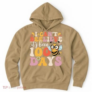 I CanT Believe Its Been 100 Days Funny 100 Days Smarter Bee Hoodie