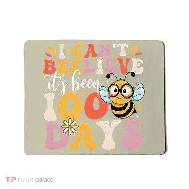 I CanT Believe Its Been 100 Days Funny 100 Days Smarter Bee Mousepad