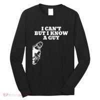 I Cant But I Know A Guy Jesus Christian Long Sleeve Shirt thumb 0