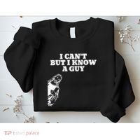 I Cant But I Know A Guy Jesus Christian Sweatshirt thumb 2