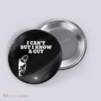 I Cant But I Know A Guy Jesus Christian Button thumb 0