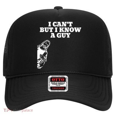 I Cant But I Know A Guy Jesus Christian Hat