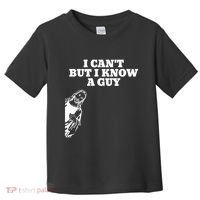 I Cant But I Know A Guy Jesus Christian Toddler T-Shirt thumb 0