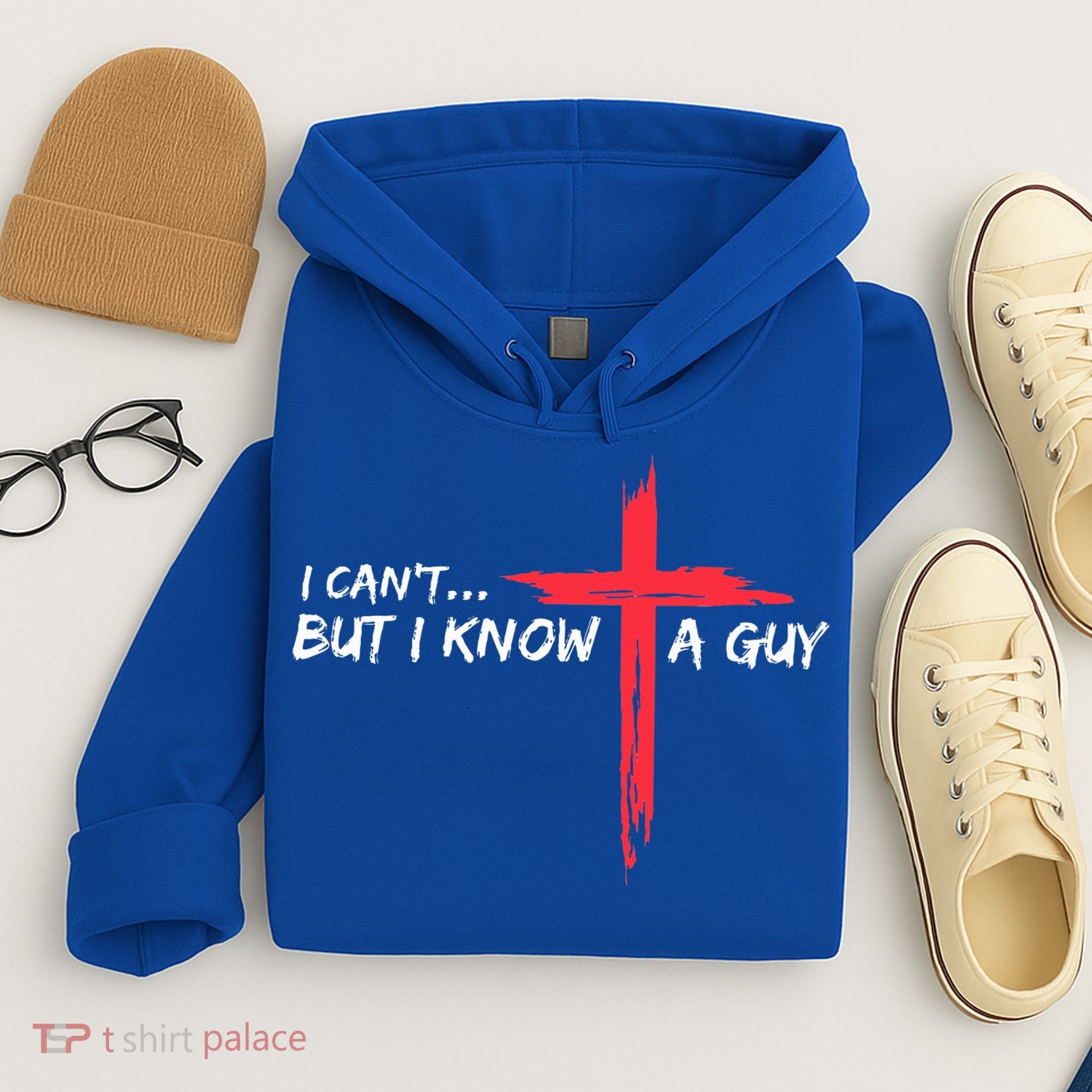 I Can't But I Know A Guy Jesus Cross Funny Christian  Hoodie