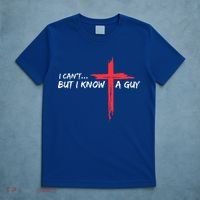 I Can't But I Know A Guy Jesus Cross Funny Christian  T-Shirt thumb 5