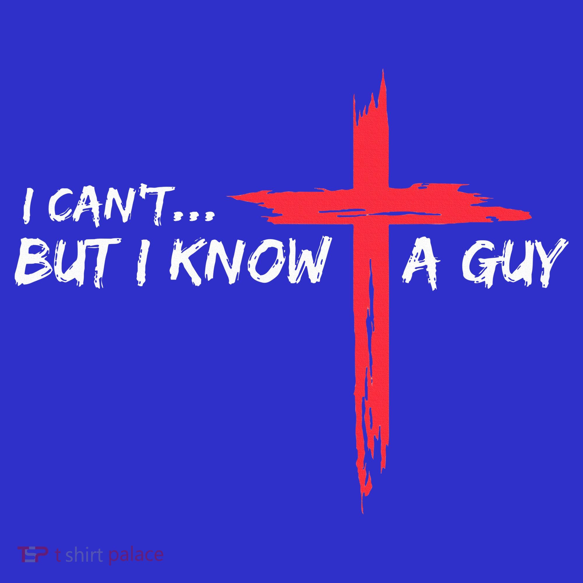 I Can't But I Know A Guy Jesus Cross Funny Christian  Women's Tank Top
