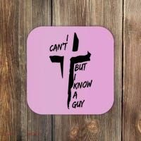 I CanT But I Know A Guy Jesus Cross Christian Christmas Coaster thumb 0