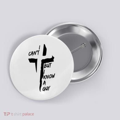 I CanT But I Know A Guy Jesus Cross Christian Christmas Button