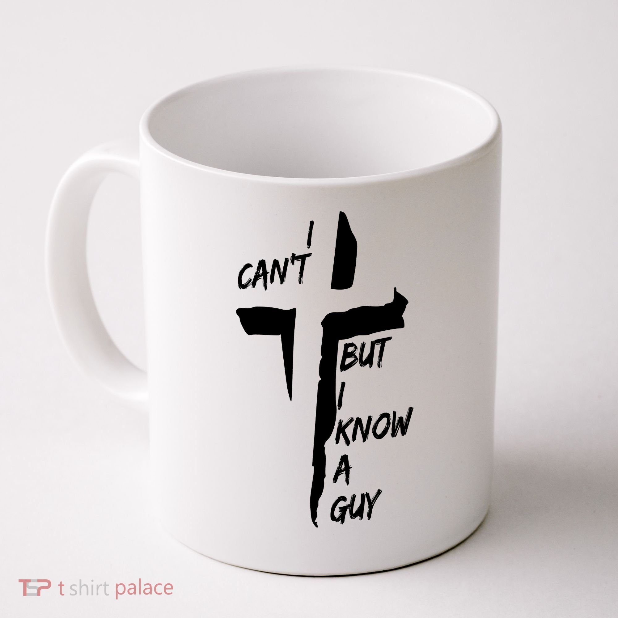 I CanT But I Know A Guy Jesus Cross Christian Christmas Coffee Mug