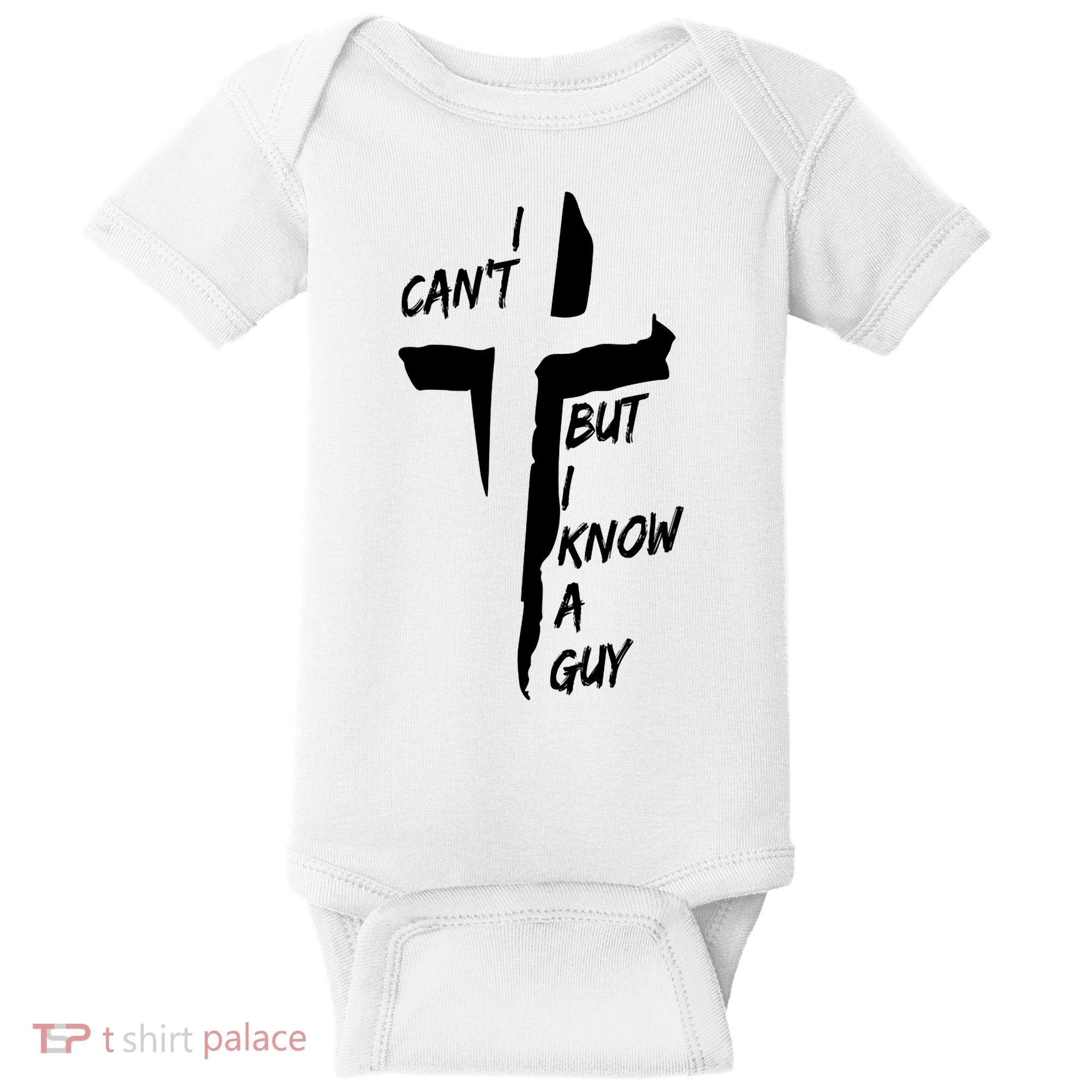 I CanT But I Know A Guy Jesus Cross Christian Christmas Baby Bodysuit