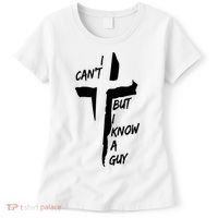 I CanT But I Know A Guy Jesus Cross Christian Christmas Women's T-Shirt thumb 0