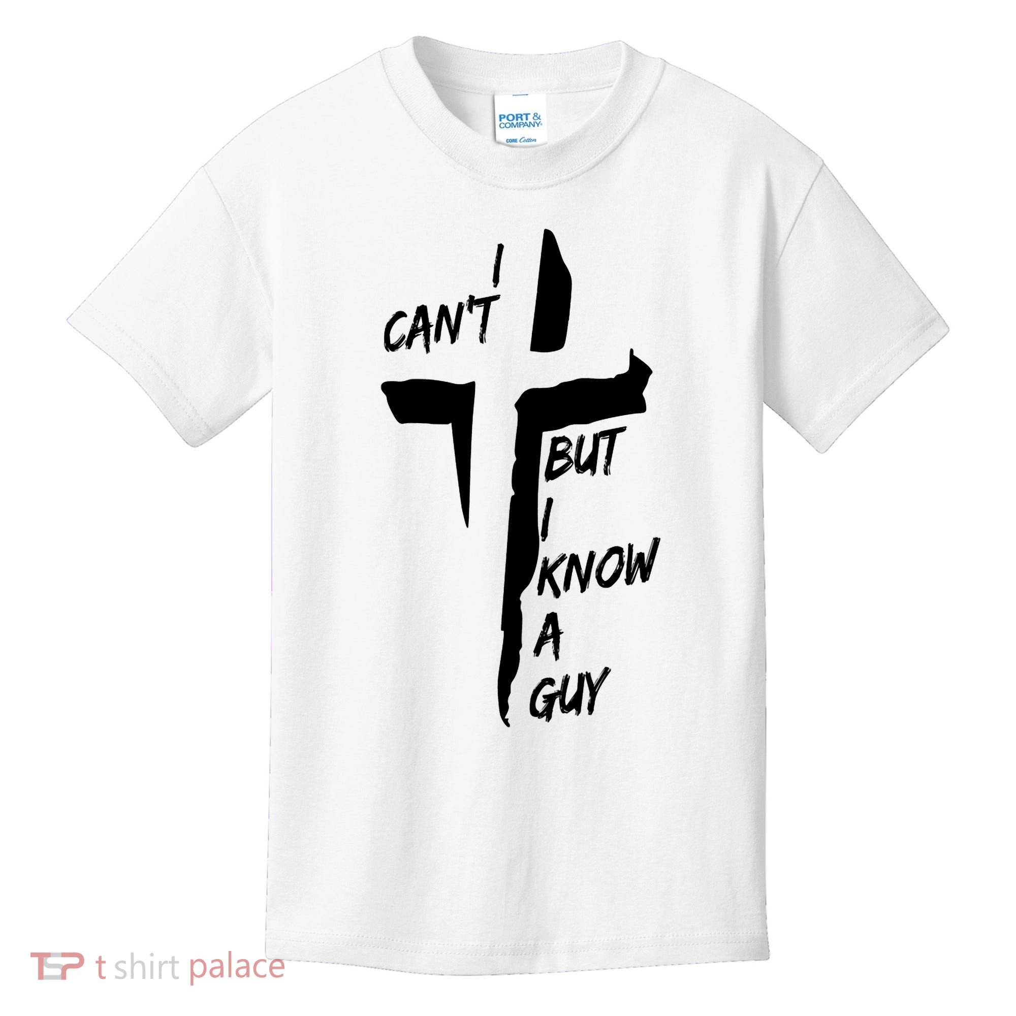 I CanT But I Know A Guy Jesus Cross Christian Christmas Kids T-Shirt