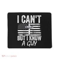 I Cant But I Know A Guy Jesus Cross Funny Christian Mousepad thumb 0