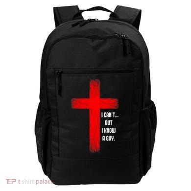 I Cant But I Know A Guy Jesus Cross Backpack