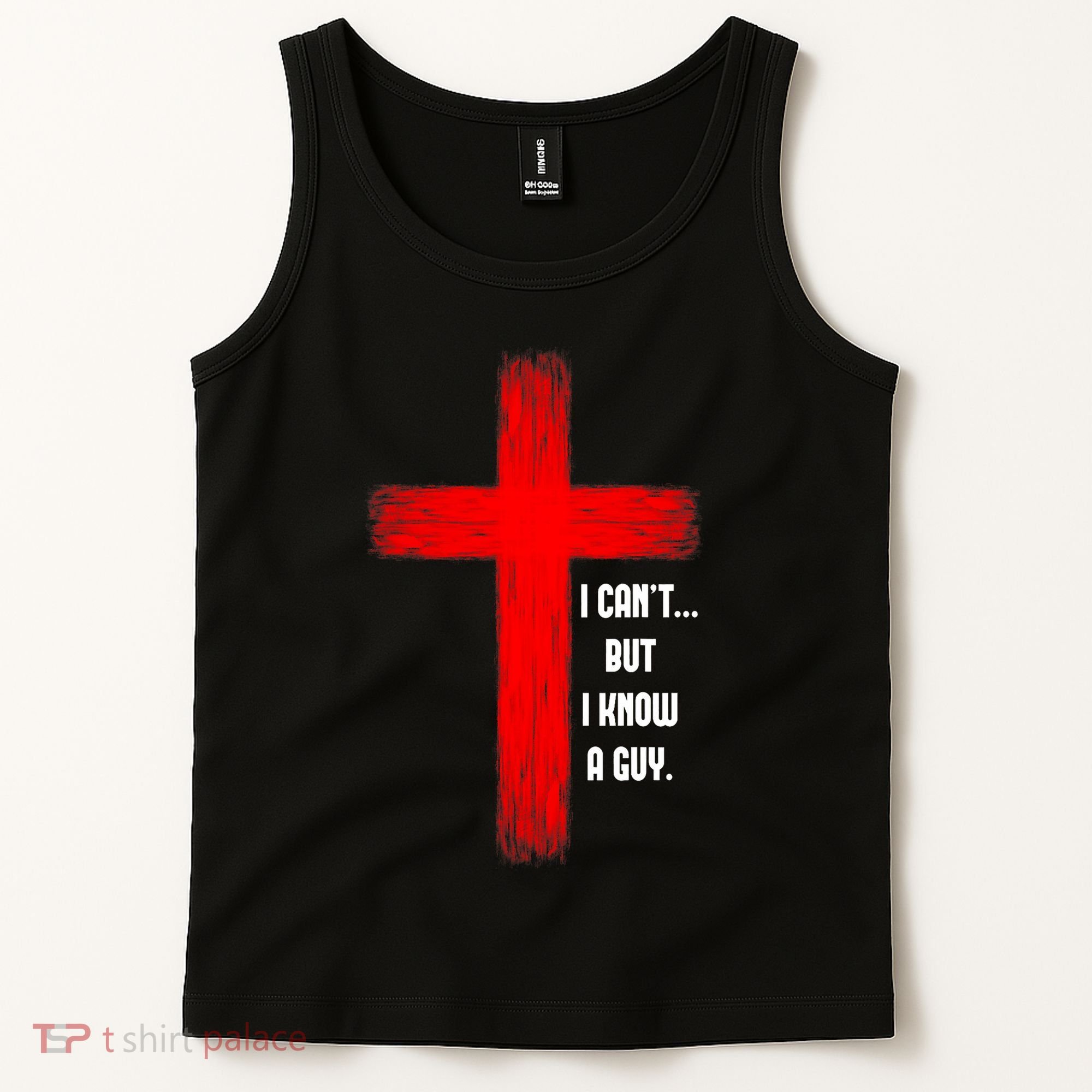 I Cant But I Know A Guy Jesus Cross Tank Top