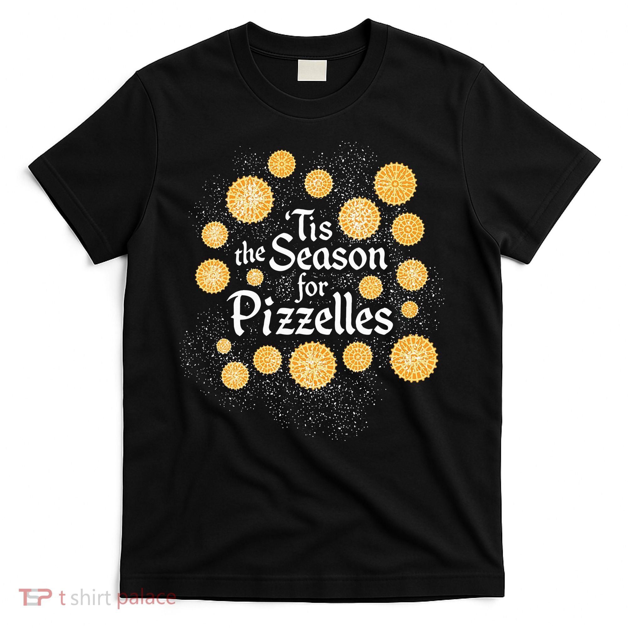Italian Christmas Cookies Tis the Season for Pizzelles T-Shirt