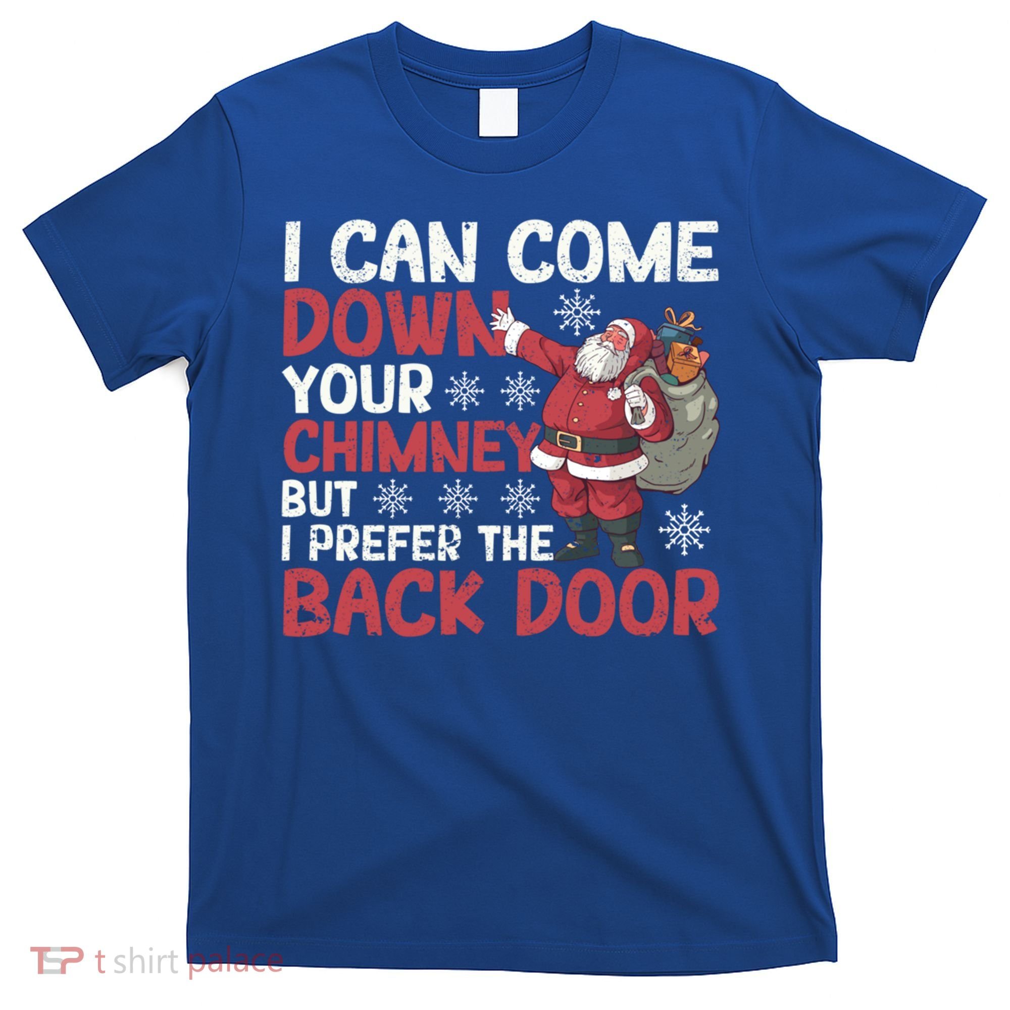 I Can Come Down Your Chimney Dirty Santa Claus Jokes Xmas Pj Cute Gift T-Shirt