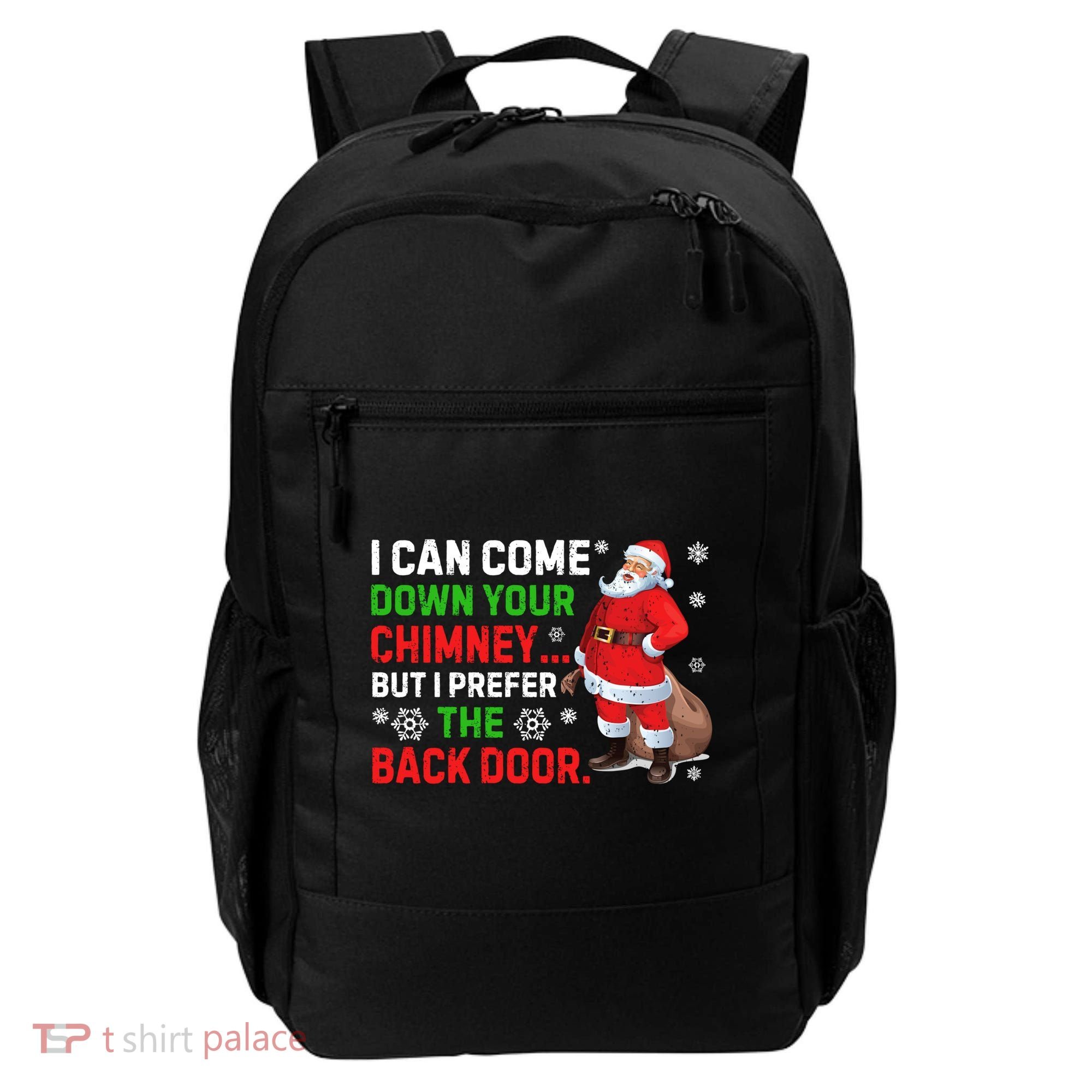 I Can Come Down Your Chimney Funny Santa Claus Christmas Great Gift Backpack