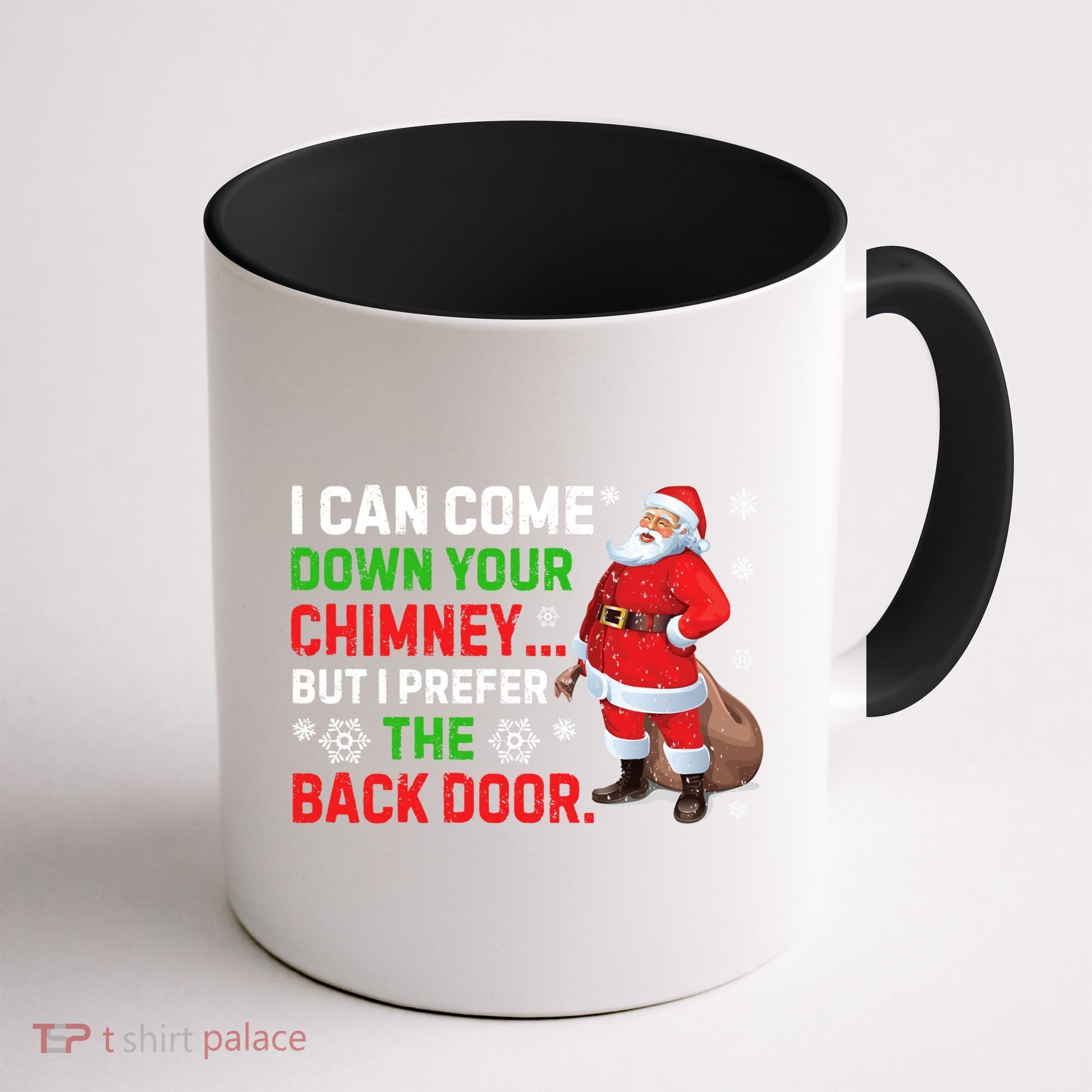 I Can Come Down Your Chimney Funny Santa Claus Christmas Great Gift Coffee Mug
