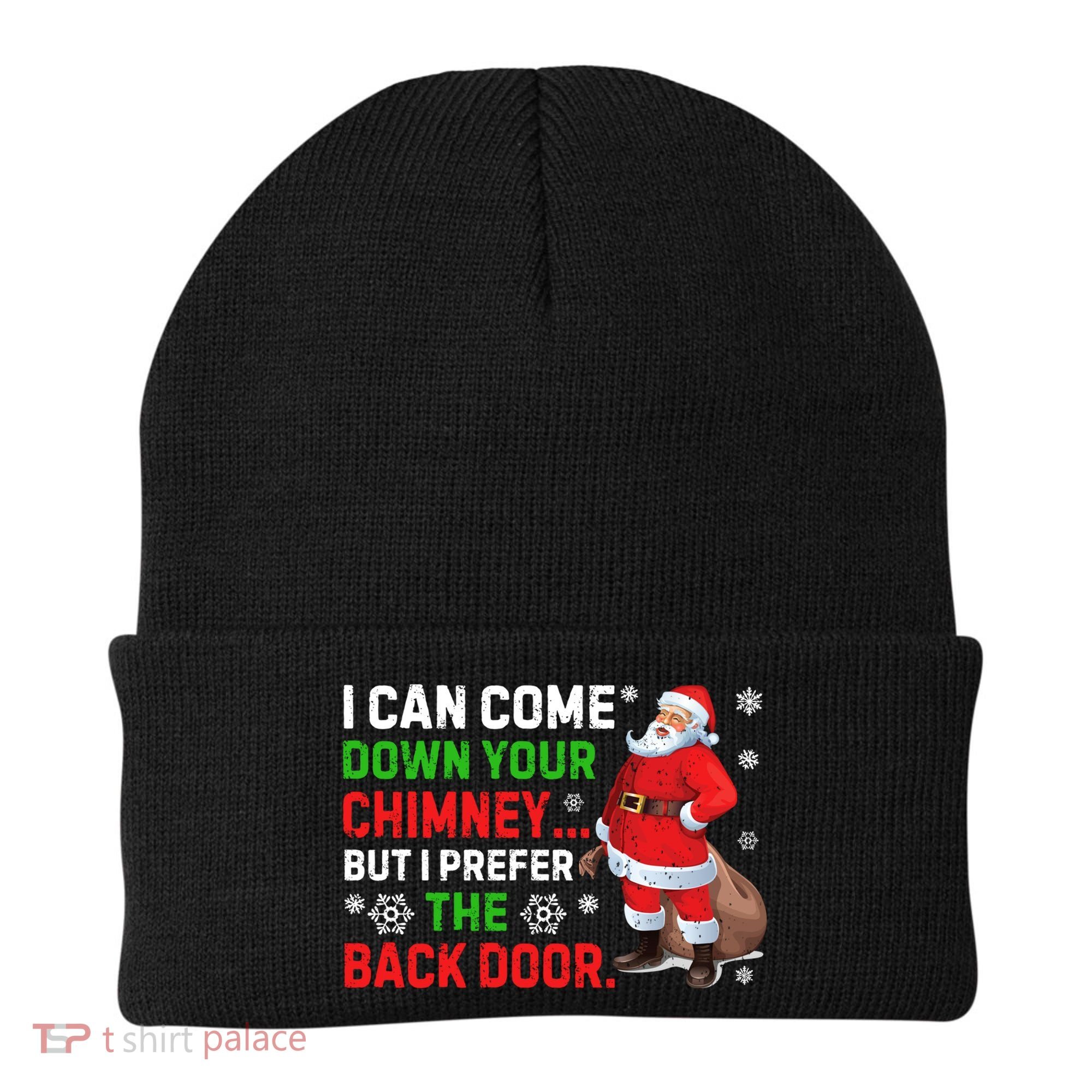 I Can Come Down Your Chimney Funny Santa Claus Christmas Great Gift Beanie