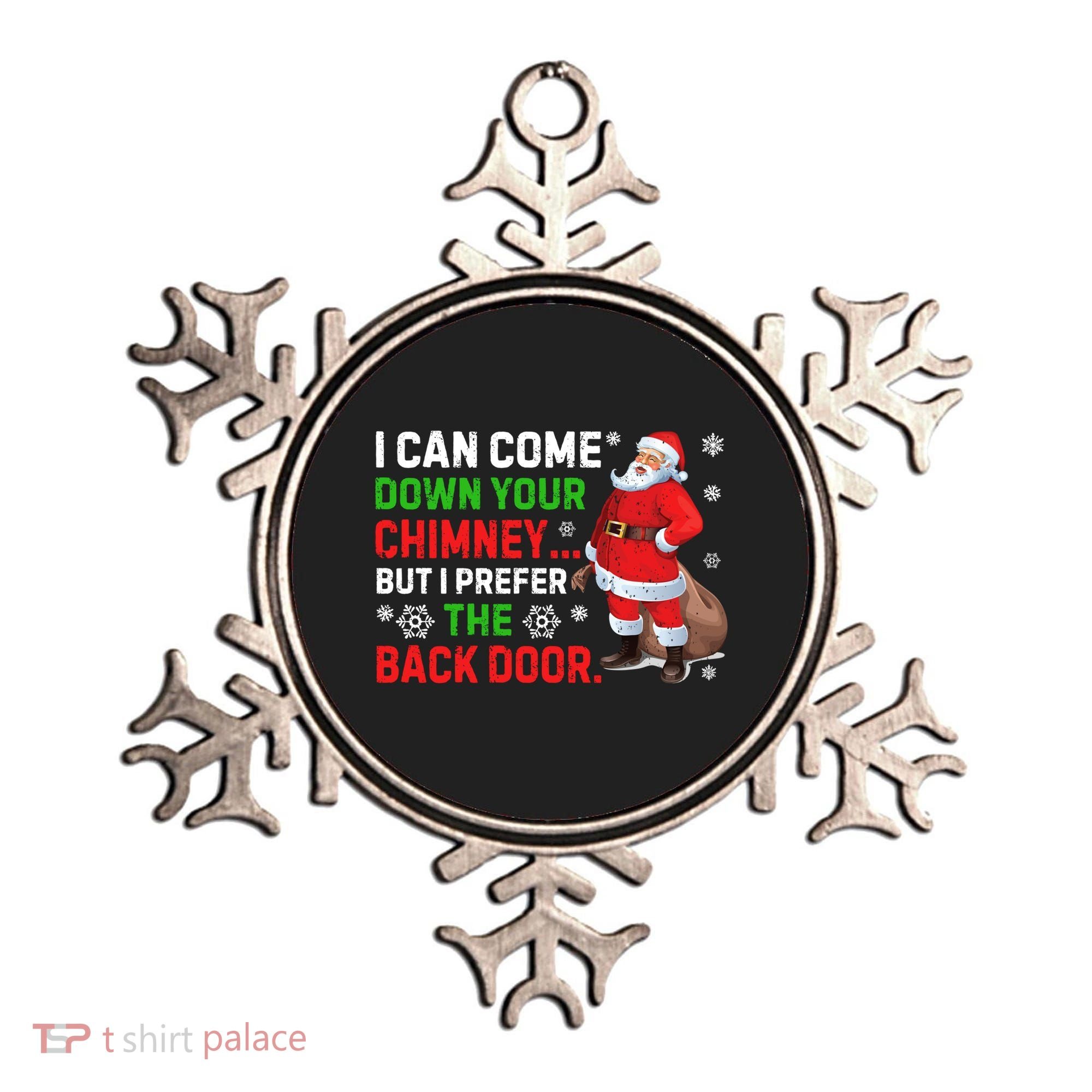 I Can Come Down Your Chimney Funny Santa Claus Christmas Great Gift Ornament
