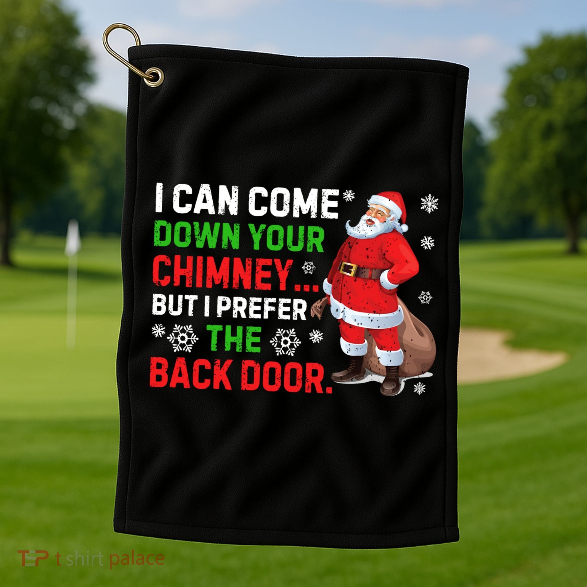I Can Come Down Your Chimney Funny Santa Claus Christmas Great Gift Golf Towel