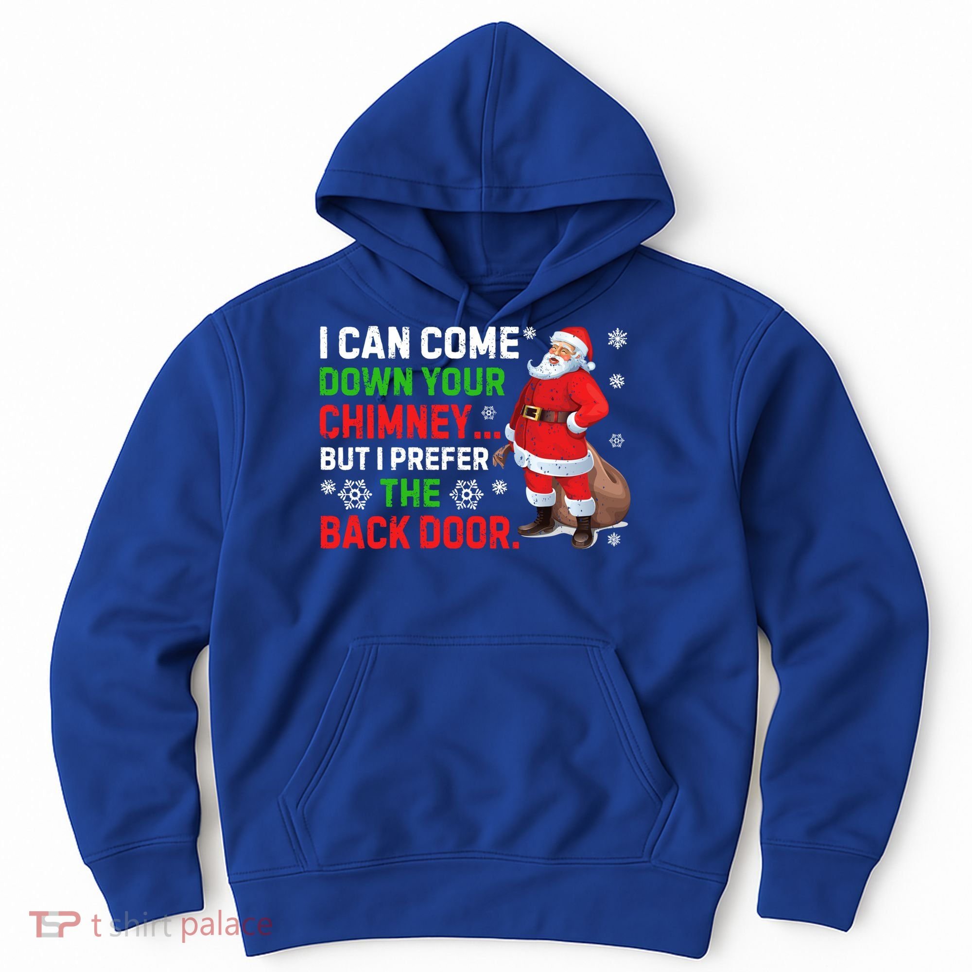 I Can Come Down Your Chimney Funny Santa Claus Christmas Great Gift Hoodie