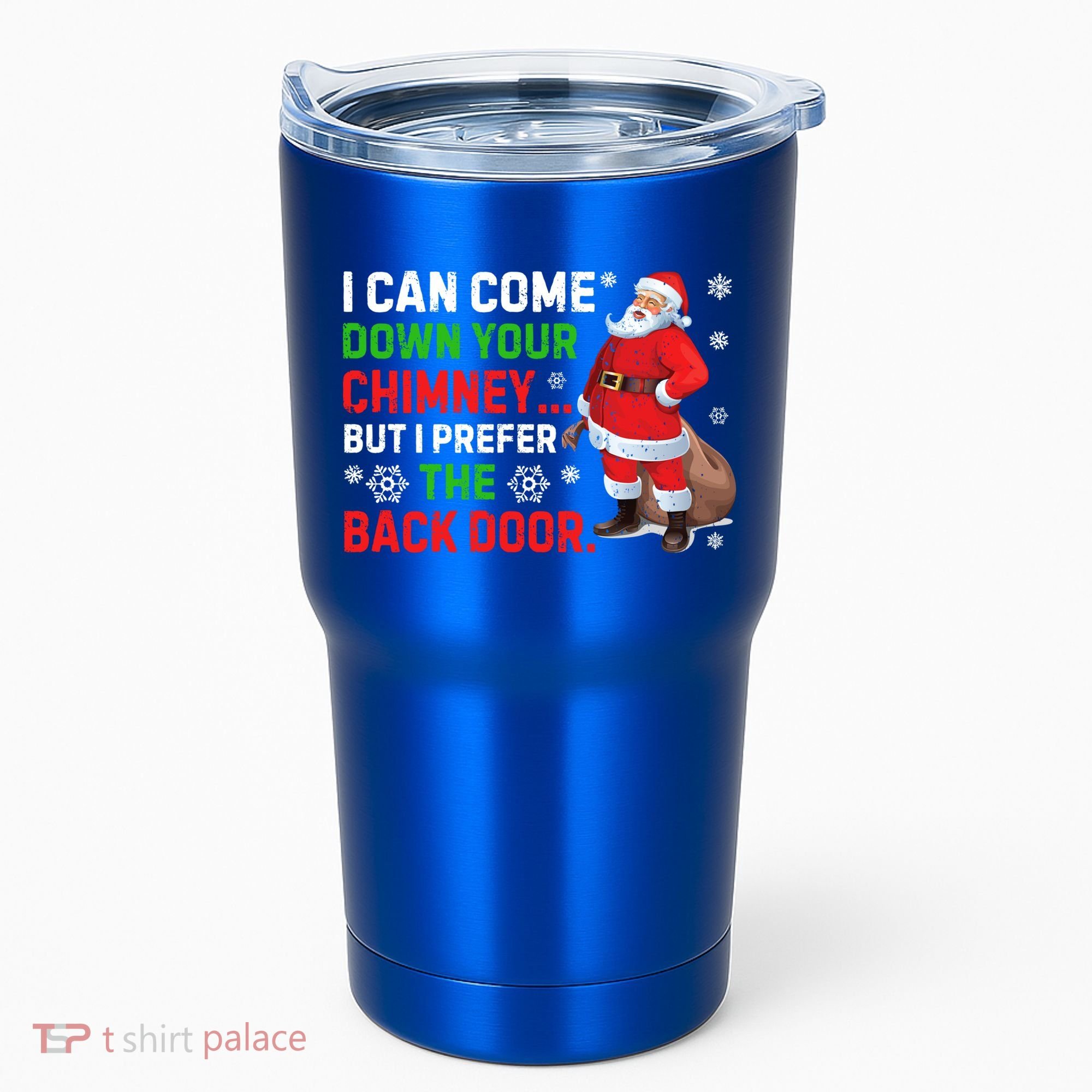I Can Come Down Your Chimney Funny Santa Claus Christmas Great Gift Tumbler