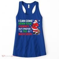 I Can Come Down Your Chimney Funny Santa Claus Christmas Great Gift Women's Tank Top thumb 0