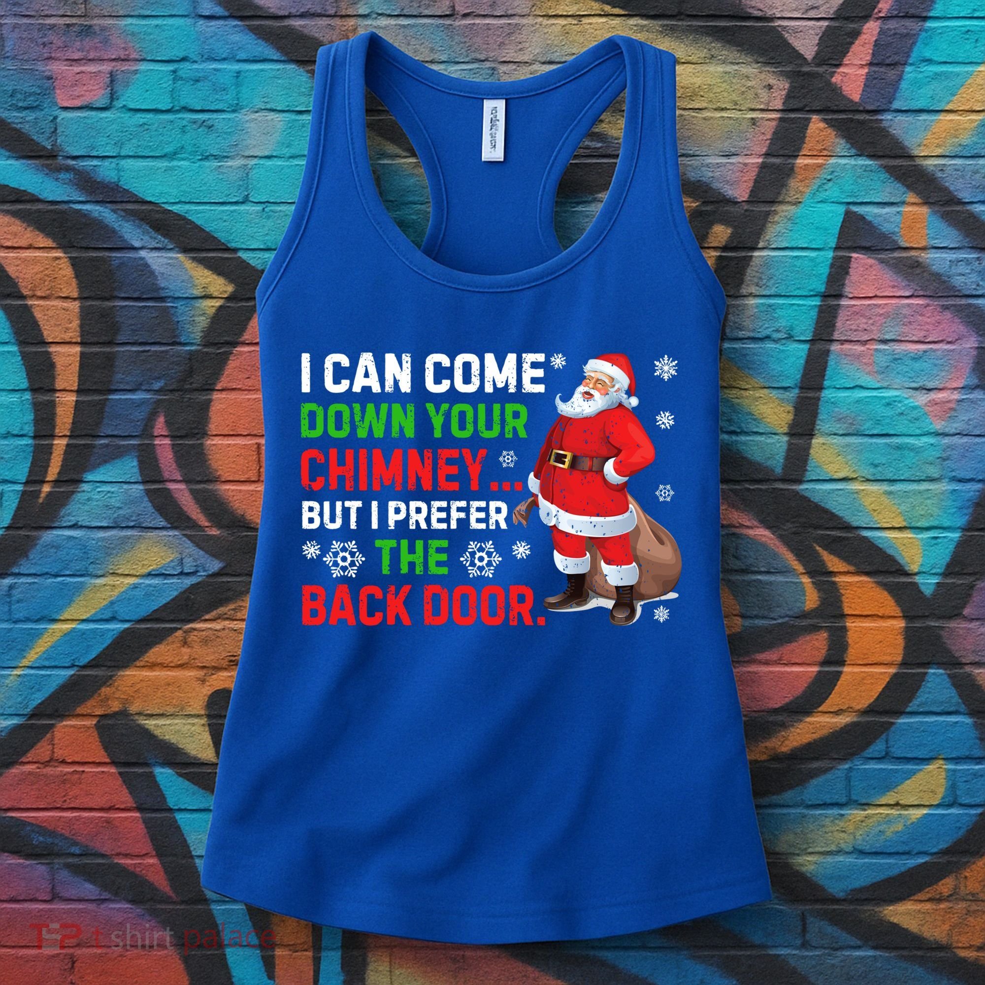 I Can Come Down Your Chimney Funny Santa Claus Christmas Great Gift Women's Tank Top
